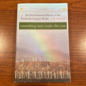 Environmental History of the Twentieth-Century World by J.R. McNeill